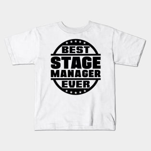 Best Stage Manager Ever Kids T-Shirt